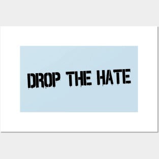 Drop the Hate Posters and Art